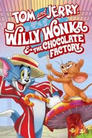 Tom & Jerry: Willy Wonka e la fabbrica di cioccolato (2017)