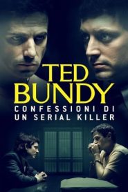 Ted Bundy: Confessioni di un serial killer (2021)